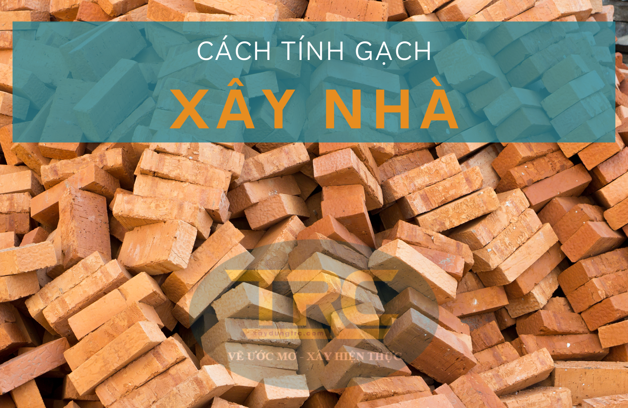 Cách tính gạch xây nhà