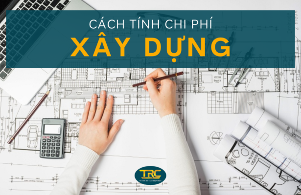 cách tính chi phí xây dựng