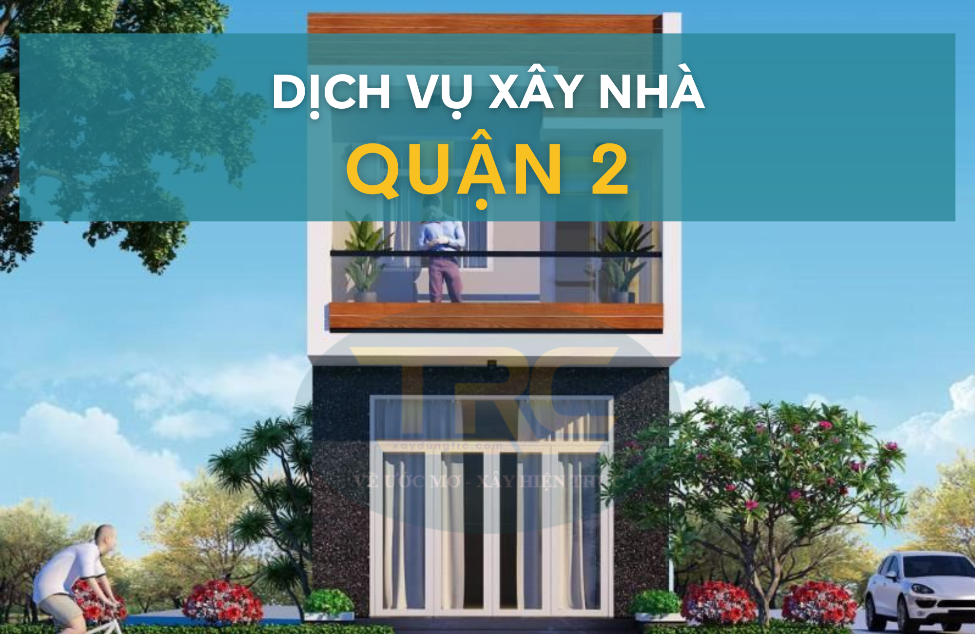 dịch vụ xây nhà quận 2