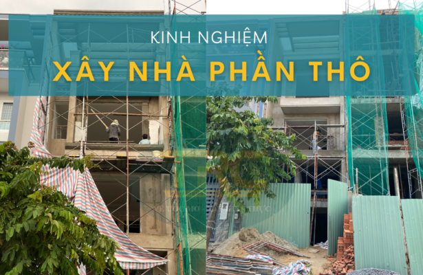 kinh nghiệm xây nhà phần thô